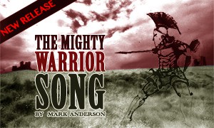 The Mighty Warrior Song